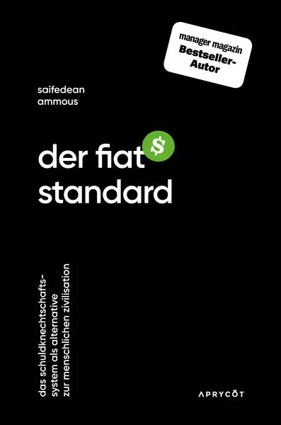 Der Fiat Standard Taschenbuch Saifedean Ammous